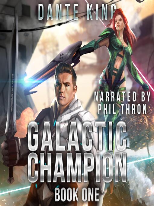 Title details for Galactic Champion Book 1 by Dante King - Available